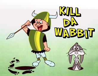 Name:  kill-da-wabbit.jpg
Views: 343
Size:  33.1 KB